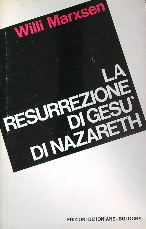 La Resurrezione di Gesu' di Nazareth