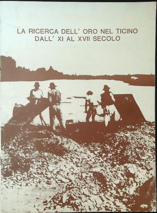 La ricerca dell'oro nel Ticino dall'XI al XVII secolo