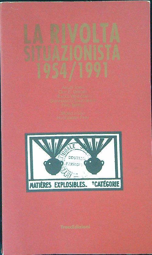 La rivolta situazionista 1954 / 1991