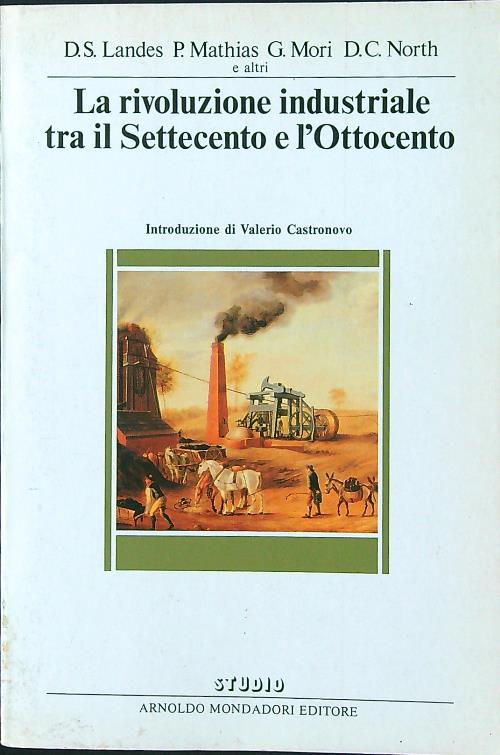 La rivoluzione industriale tra il Settecento e l'Ottocento