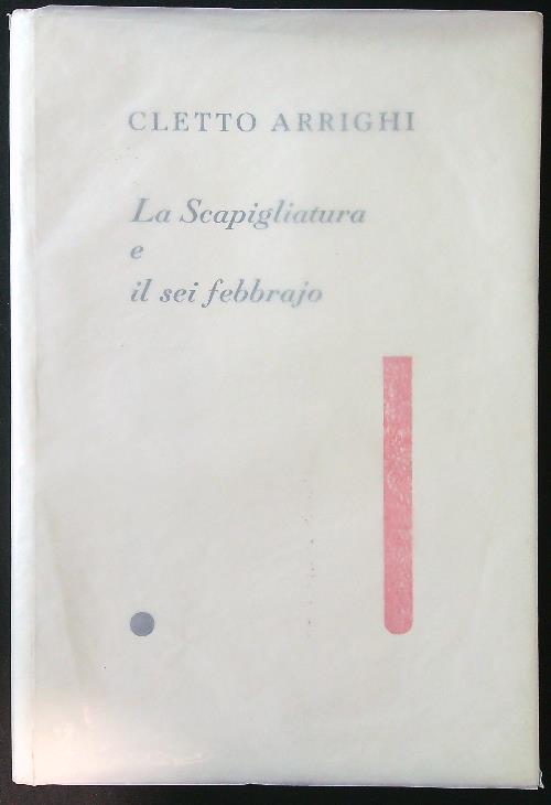 La Scapigliatura e il sei febbraio