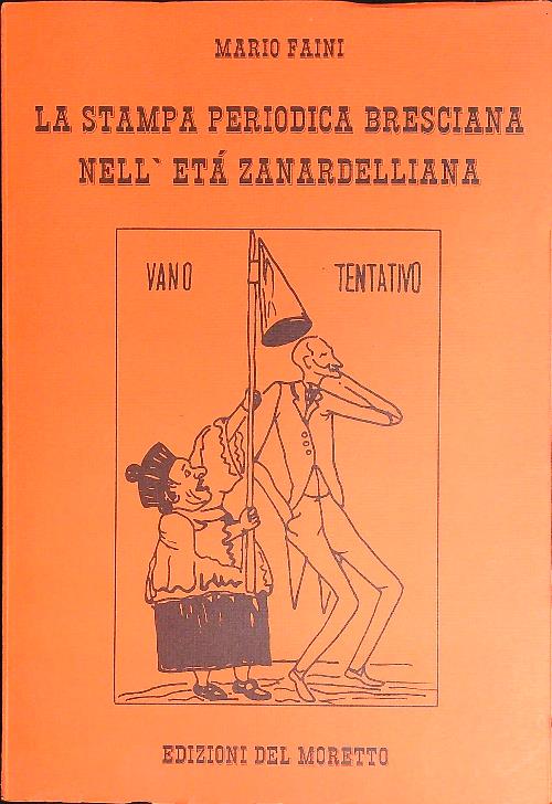 La stampa periodica bresciana nell'eta' Zanardelliana