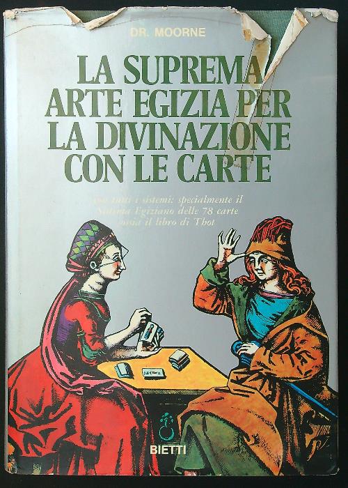 La suprema arte egizia per la divinazione con le carte