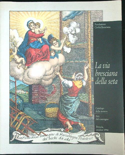 La via bresciana della seta