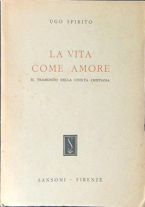 La vita come amore
