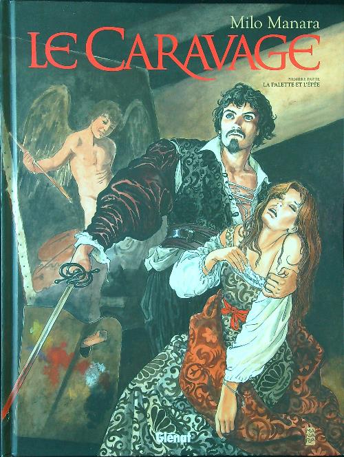 Le Caravage Tome 01: La palette et l'epee