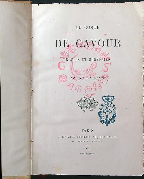 Le Comte de Cavour. Recits et souvenirs