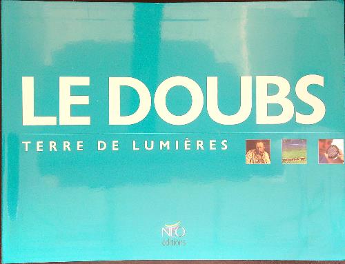 Le Doubs, terre de lumieres