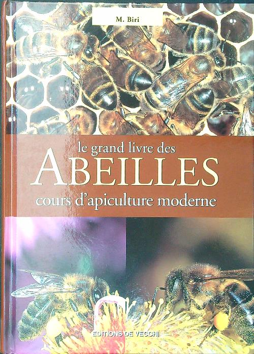 Le grand livre des abeilles - Cours d'apiculture moderne