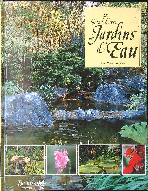 Le grand livre des jardins d'eau