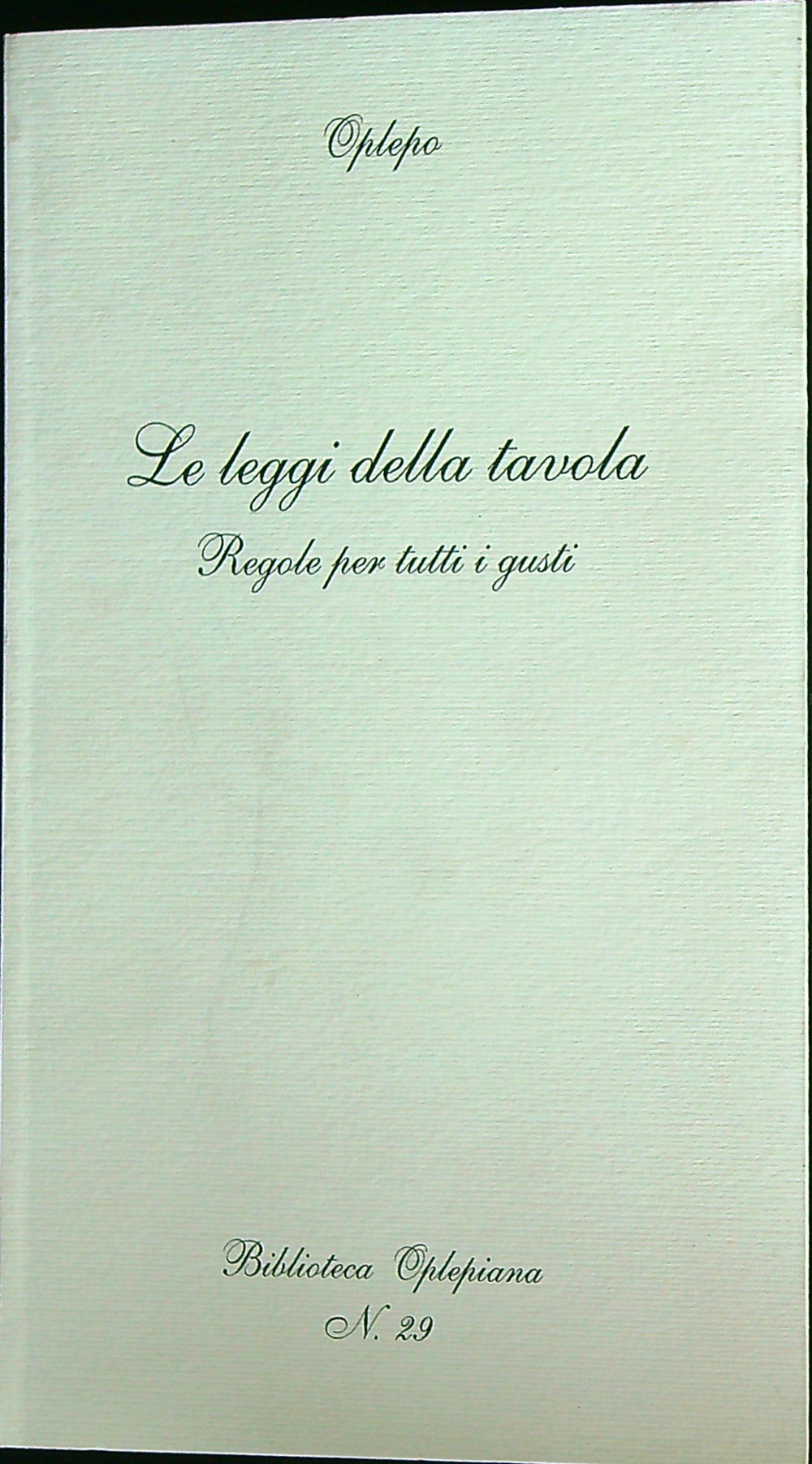 Le leggi della tavola Regole per tutti i gusti