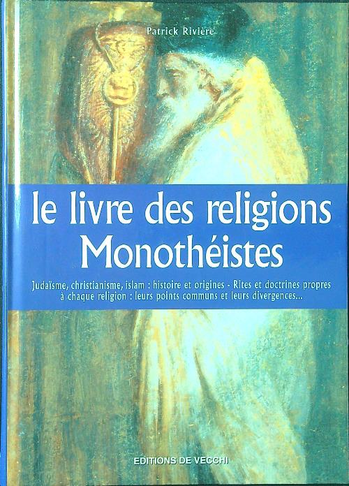 Le livre des religions Monotheistes