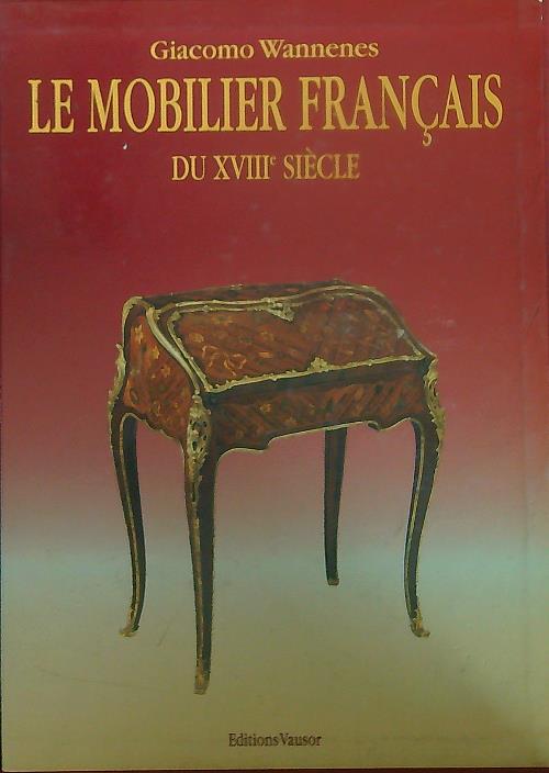 Le mobilier francais du XVIIIe siecle