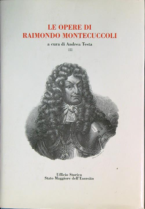 Le opere di Raimondo Montecuccoli vol. 3