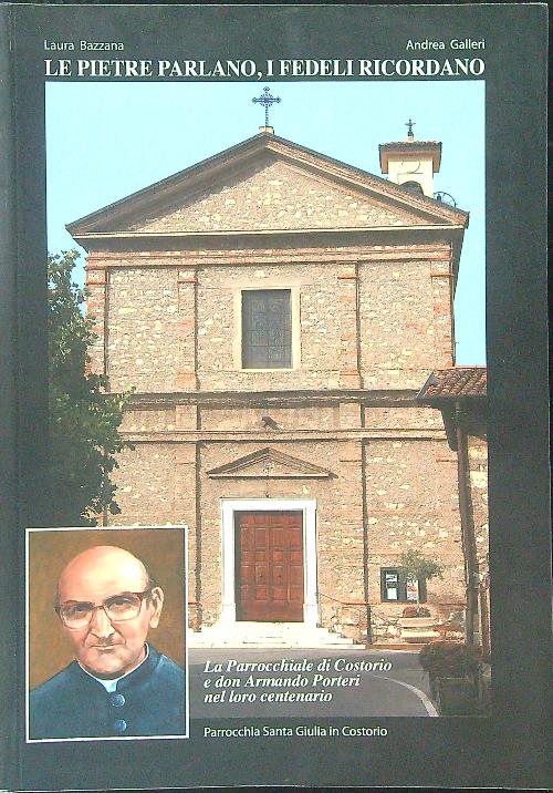 Le pietre parlano, i fedeli ricordano
