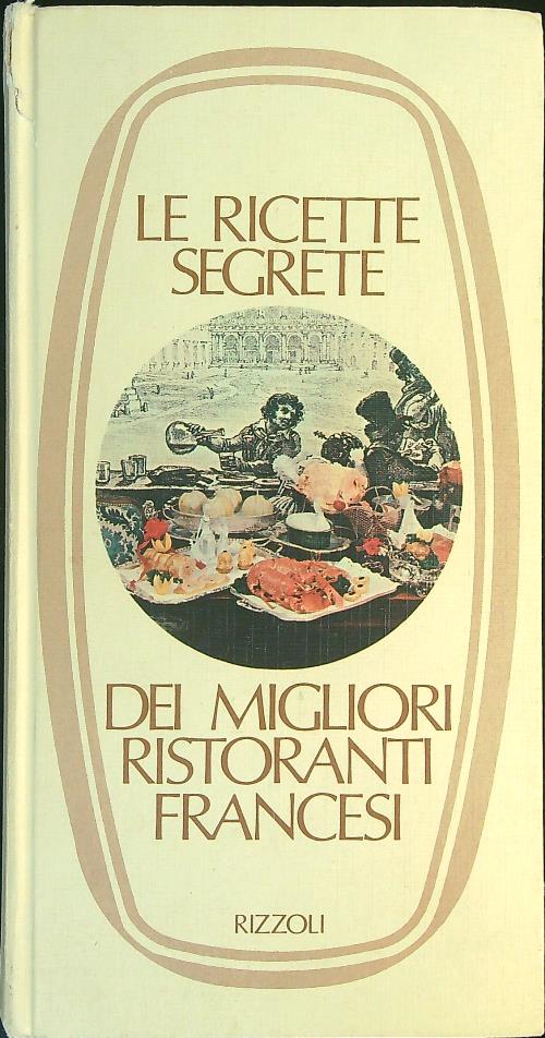 Le ricette segrete dei migliori ristoranti Francesi