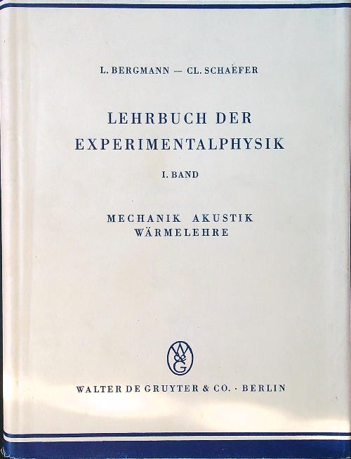 Lehrbuch der Experimentalphysik 1: Mechanik Akustik Warmelehre
