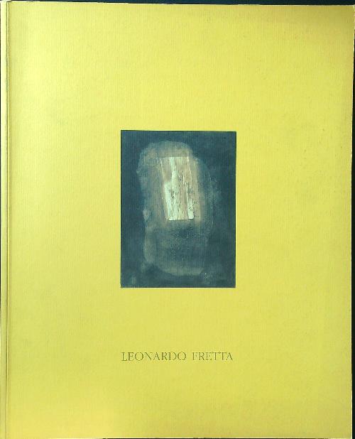 Leonardo Fretta. L'arte e la sua espressione
