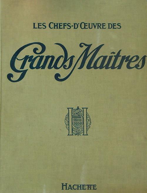 Les Chefs d'Oeuvre des Grands Maîtres. Nouvelle Serie