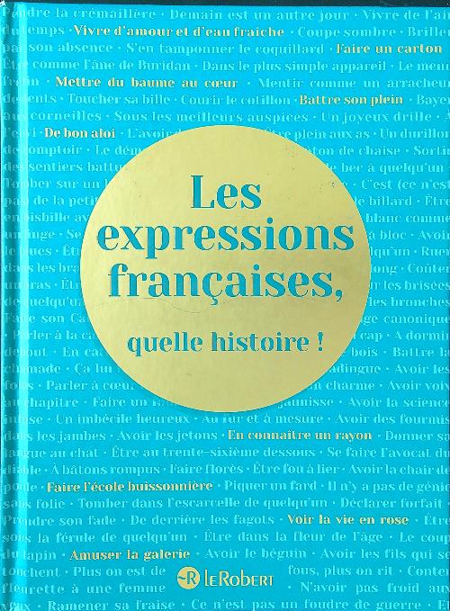 Les expressions francaises, quelle histoire!
