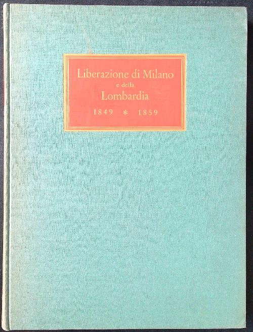 Liberazione di Milano e della Lombardia. Il decennio di resistenza …