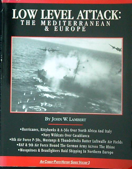 Low Level Attack: The Mediterranean & Europe