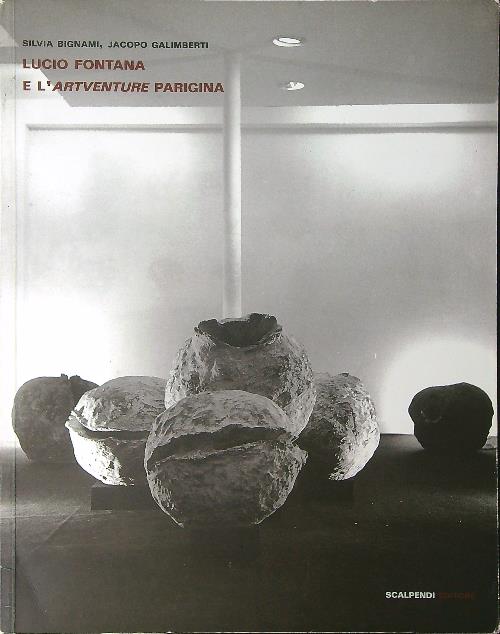 Lucio Fontana e l'artventure Parigina