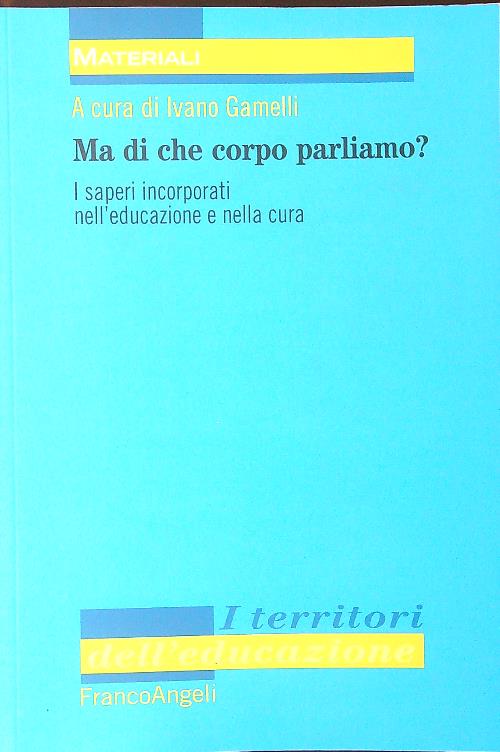 Ma di che corpo parliamo?
