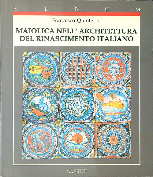 Maiolica nell'architettura del Rinascimento Italiano