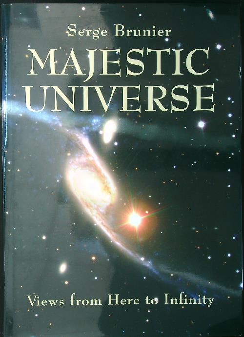 Majestic Universe: Views from Here to Infinity