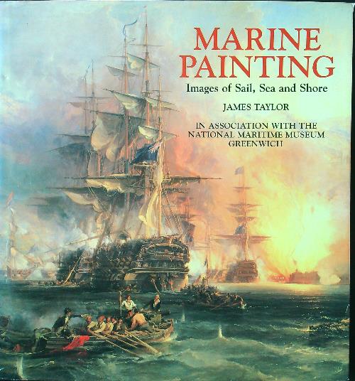 Marine Painting: Images of Sail, Sea and Shore