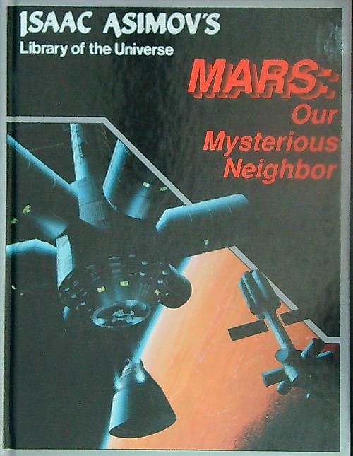 Mars: Our Mysterious Neighbor