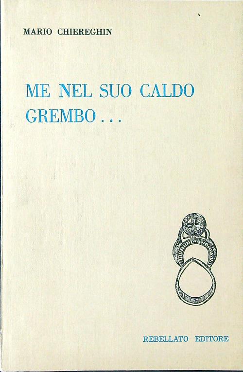 Me nel suo caldo grembo