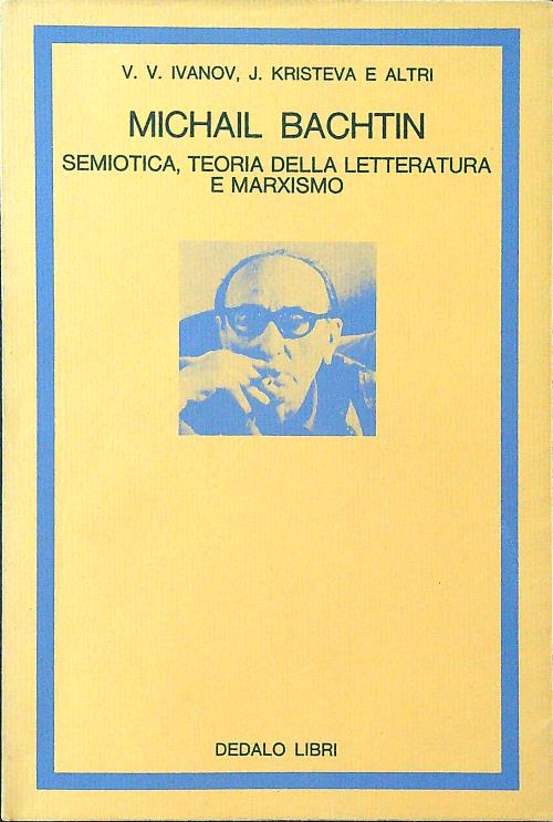 Michail Bachtin. Semiotica, teoria della letteratura e marxismo