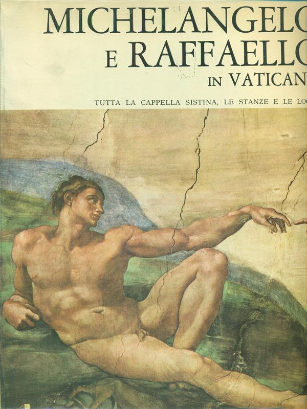 Michelangelo e Raffaello in Vaticano
