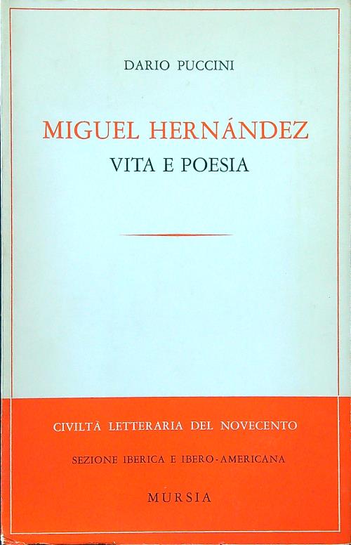 Miguel Hernandez. Vita e poesia