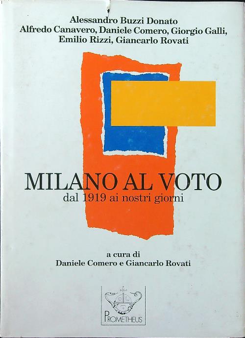 Milano al voto. Dal 1919 ai nostri giorni