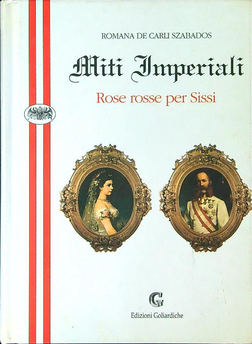 Miti Imperiali Rose rosse per Sissi