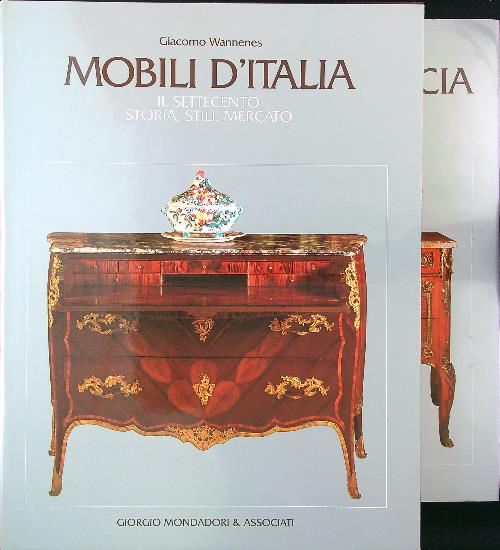 Mobili di Francia - Mobili d'Italia 2 vv. Il Settecento