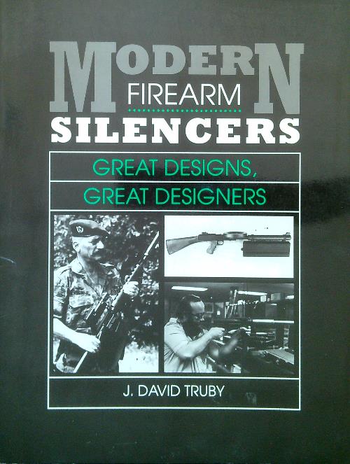 Modern Firearm Silencers: Great Designs, Great Designers