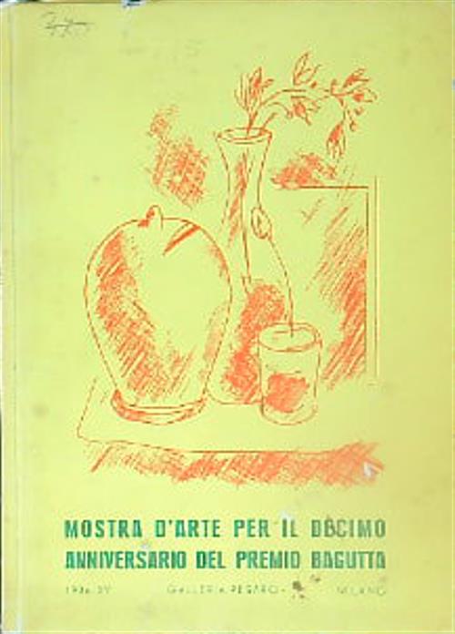 Mostra d'arte per il decimo Anniversario del Premio Bagutta 1936