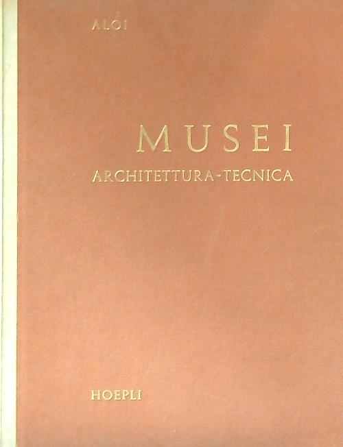 Musei. Architettura - tecnica