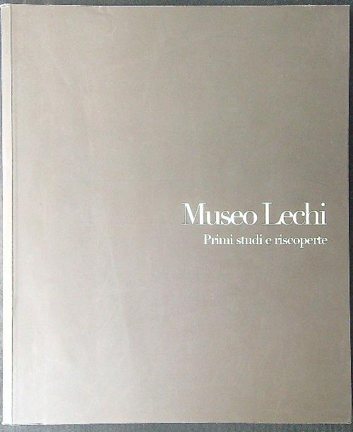 Museo Lechi Primi studi e riscoperte