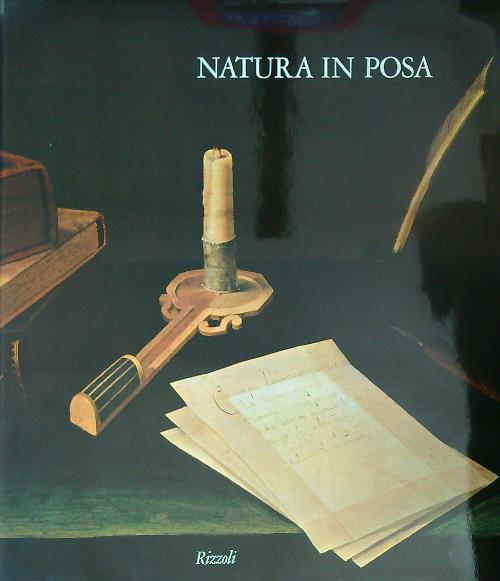 Natura in posa. La grande stagione della natura morta in …