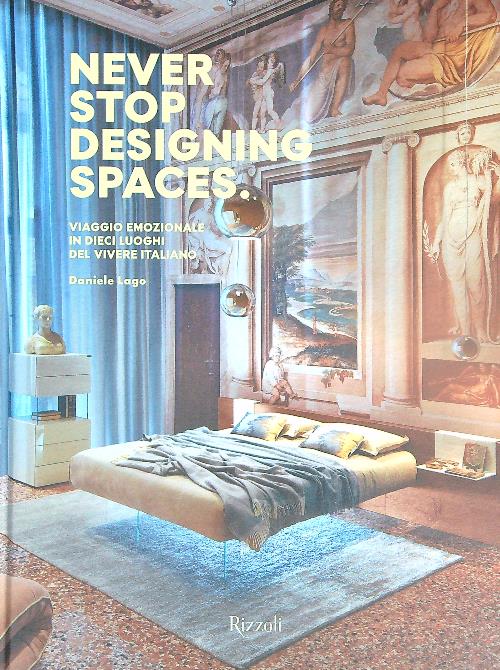 Never stop designing spaces