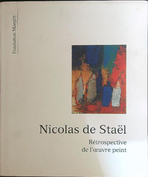Nicolas de Stael : retrospective de l'oeuvre peint