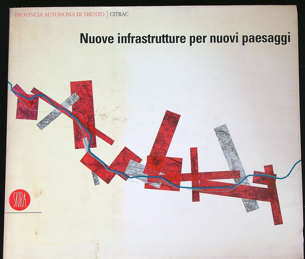 Nuove infrastrutture per nuovi paesaggi