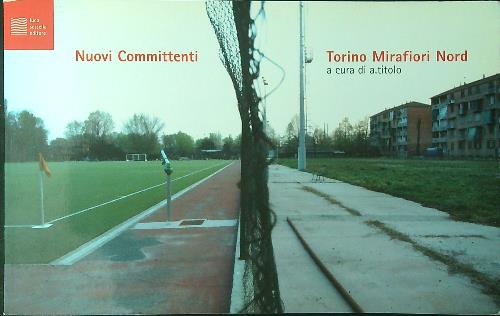 Nuovi committenti Torino Mirafiori Nord