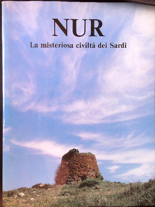 Nur - La misteriosa civilta' dei sardi