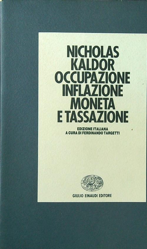 Occupazione, inflazione, moneta e tassazione